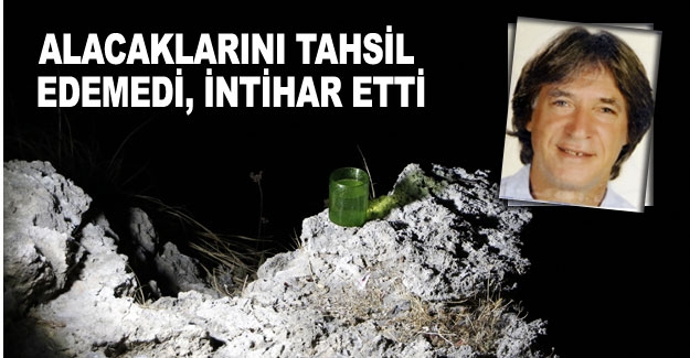 Alacaklarını tahsil edemedi, intihar etti