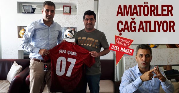AMATÖRLER ÇAĞ ATLIYOR