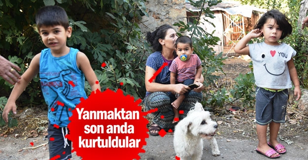 Yanmaktan son anda kurtuldular