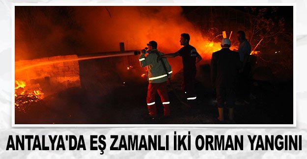 Antalya'da eş zamanlı iki orman yangını
