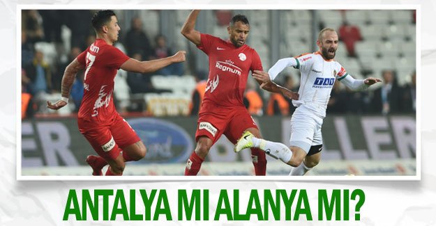 Antalya mı Alanya mı?