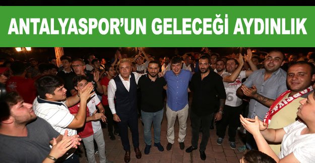 Antalyaspor’un geleceği aydınlık