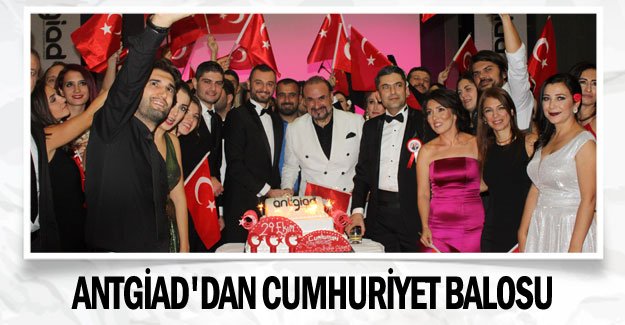 ANTGİAD'dan Cumhuriyet Balosu