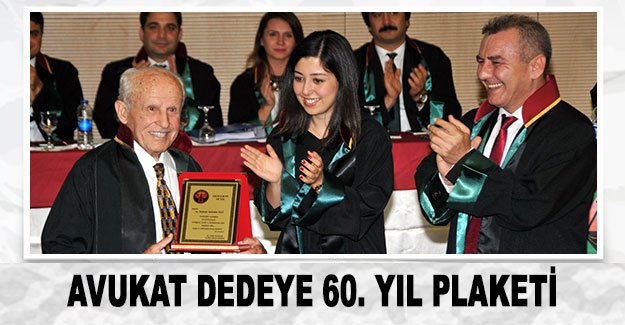 Avukat dedeye 60. yıl plaketi