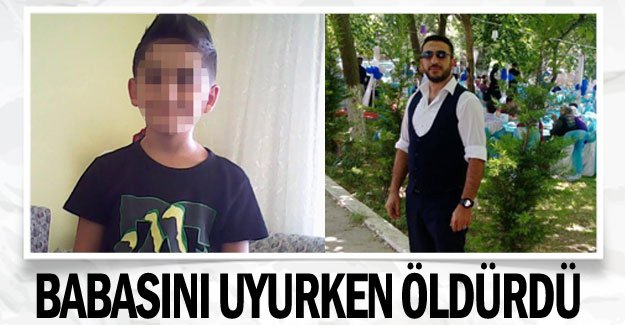 Babasını uyurken öldürdü