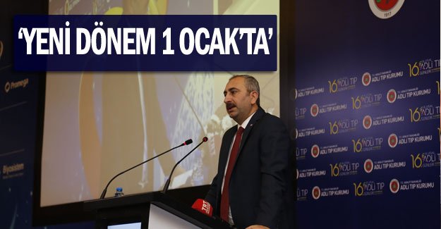 Bakan Gül: Yeni dönem 1 Ocak’ta
