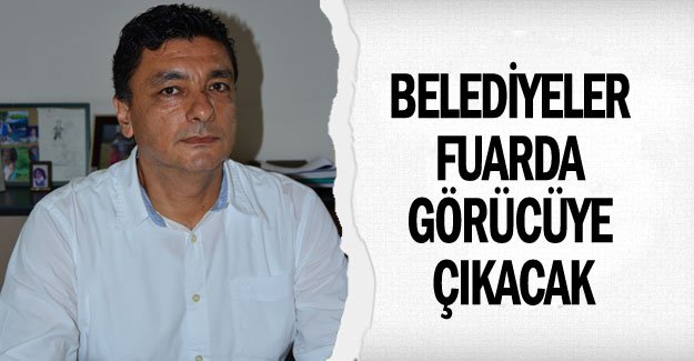 Belediyeler fuarda görücüye çıkacak