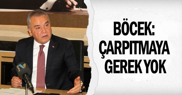 Böcek: Çarpıtmaya gerek yok