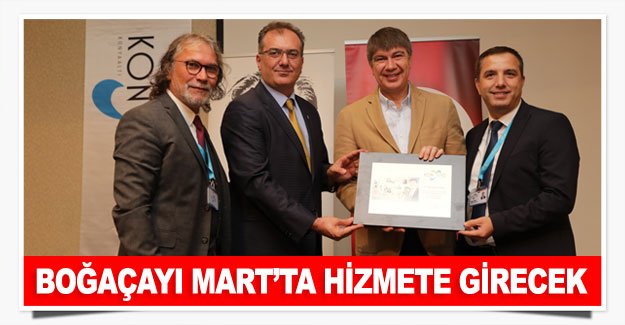 Boğaçayı Mart’ta hizmete girecek