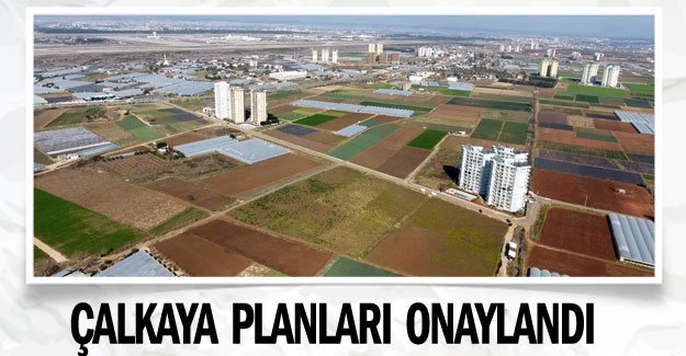 Çalkaya Planları onaylandı