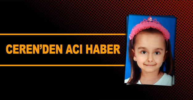 Ceren’den acı haber