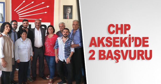 CHP Akseki’de 2 başvuru