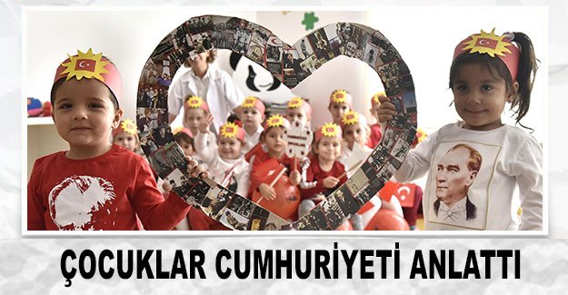 Çocuklar Cumhuriyeti anlattı