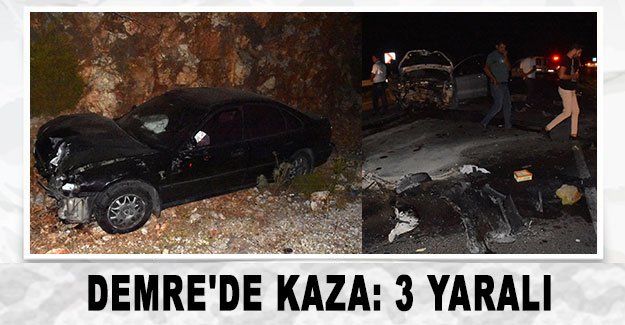 Demre'de kaza: 3 yaralı