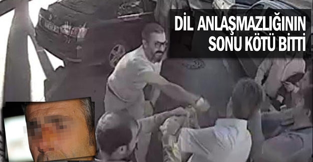 Dil anlaşmazlığının sonu kötü bitti