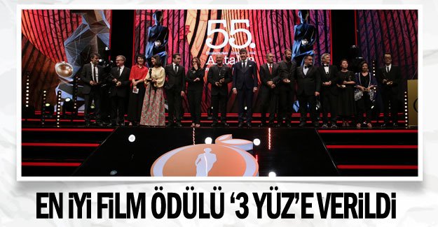En iyi film ödülü ‘3 Yüz’e verildi