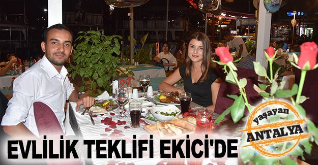 Evlilik teklifi Ekici'de