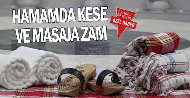 Hamamda kese ve masaja zam