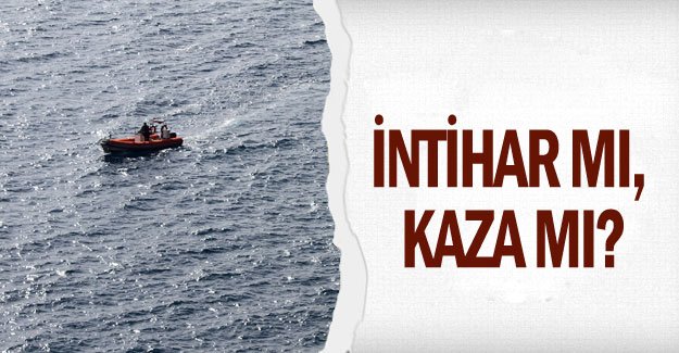 İntihar mı, kaza mı?