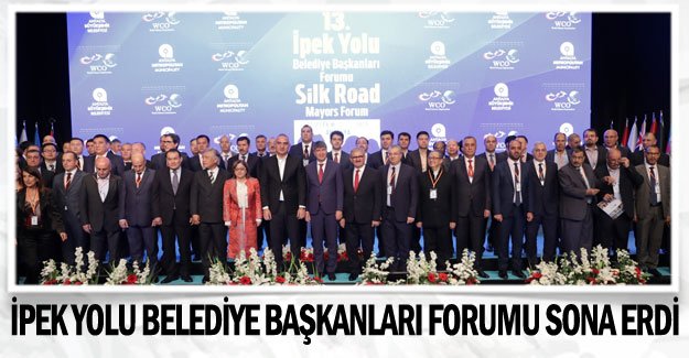 İpek Yolu Belediye Başkanları Forumu sona erdi