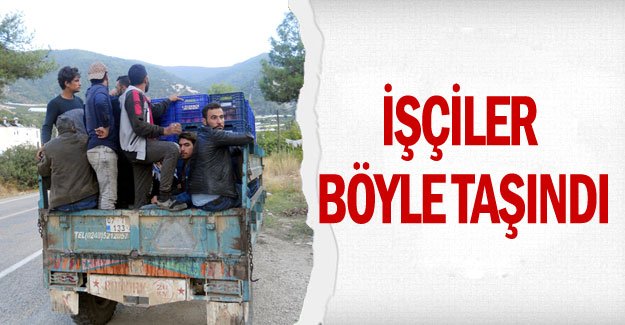 İşçiler böyle taşındı