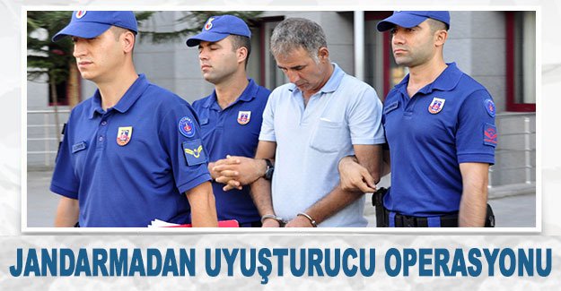 Jandarmadan uyuşturucu operasyonu