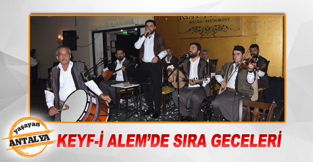 Keyf-i Alem’de sıra geceleri
