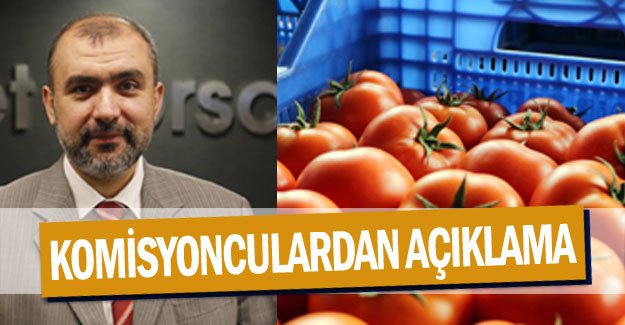 Komisyonculardan açıklama