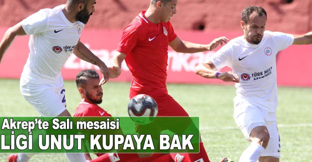 LİGİ UNUT KUPAYA BAK