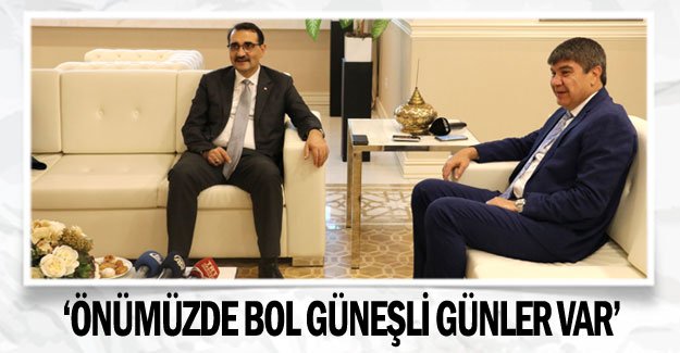‘Önümüzde bol güneşli günler var’