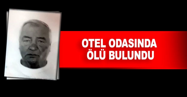 Otel odasında ölü bulundu