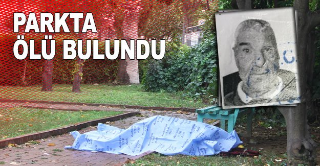 Parkta ölü bulundu