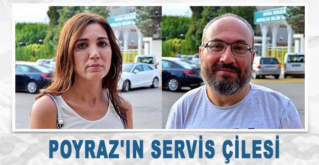 Poyraz'ın servis çilesi