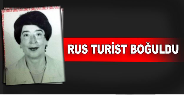 Rus turist boğuldu