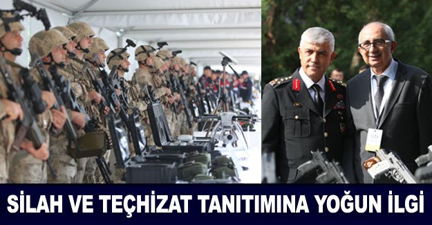 Silah ve teçhizat tanıtımına yoğun ilgi