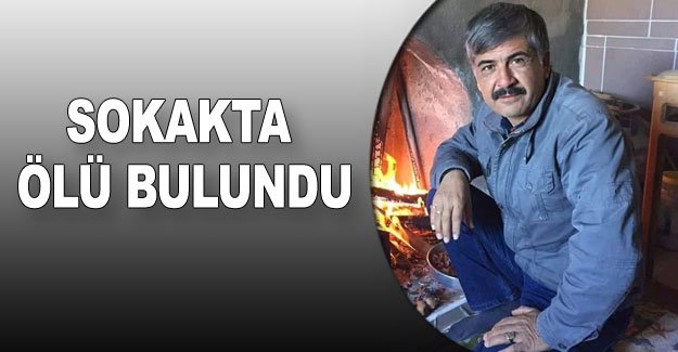 Sokakta ölü bulundu