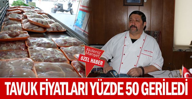 Tavuk fiyatları yüzde 50 geriledi