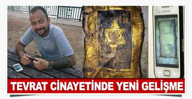 Tevrat cinayetinde yeni gelişme