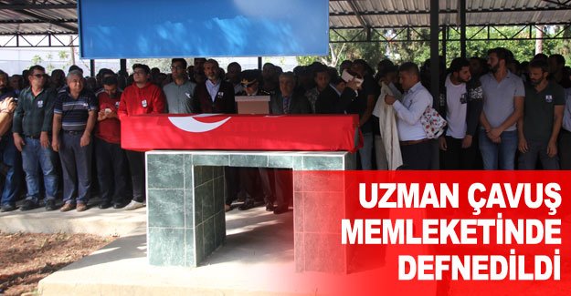 Uzman çavuş memleketinde defnedildi