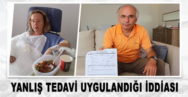 Yanlış tedavi uygulandığı iddiası
