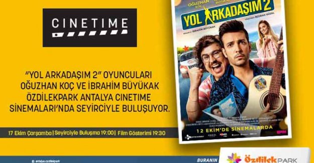 ‘Yol Arkadaşım 2’ galası ÖzdilekPark’ta