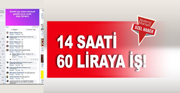 14 saati 60 liraya iş!
