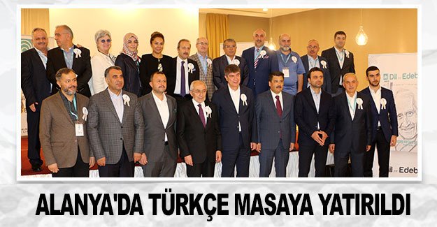 Alanya'da Türkçe masaya yatırıldı