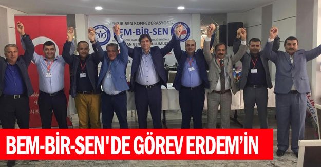 Bem-Bir-Sen'de görev Erdem’in