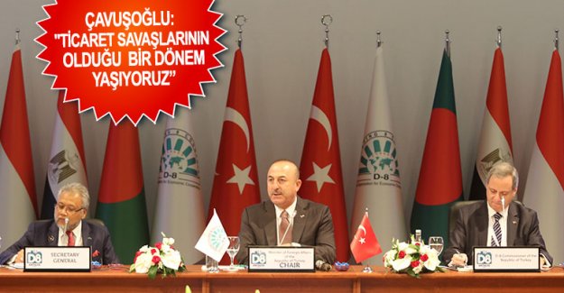 Çavuşoğlu: "Ticaret savaşlarının olduğu bir dönem yaşıyoruz”