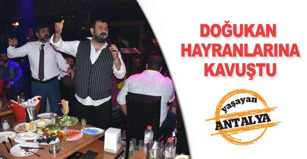 Doğukan hayranlarına kavuştu
