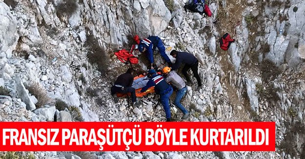 Fransız paraşütçü böyle kurtarıldı