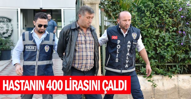 Hastanın 400 lirasını çaldı