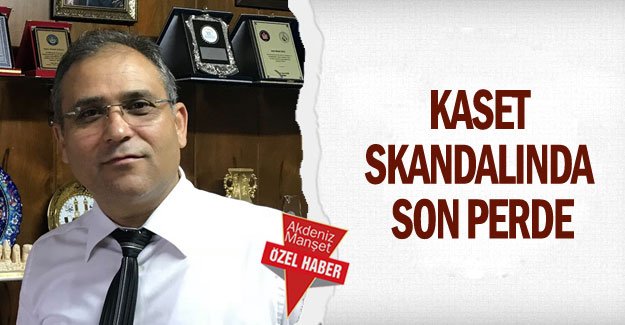 Kaset skandalında son perde
