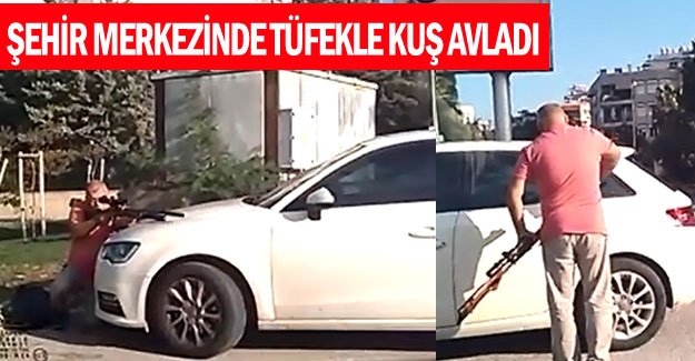 Şehir merkezinde tüfekle kuş avladı